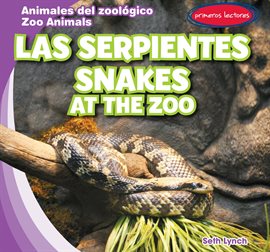 Cover image for Las serpientes / Snakes at the Zoo