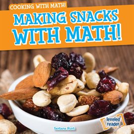 Imagen de portada para Making Snacks with Math!