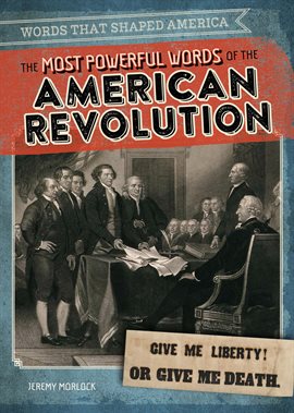 Cover image for The Most Powerful Words of the American Revolution