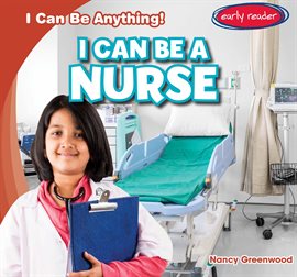 Cover image for I Can Be a Nurse
