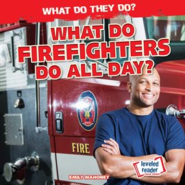 Cover image for What Do Firefighters Do All Day?
