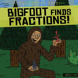 Cover image for Bigfoot Finds Fractions!