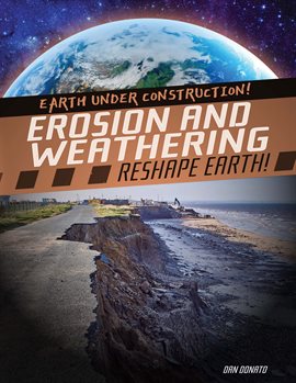 Imagen de portada para Erosion and Weathering Reshape Earth!