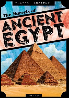 Imagen de portada para The Marvels of Ancient Egypt