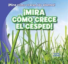 Imagen de portada para ¡Mira cómo crece el césped! (Watch Grass Grow)