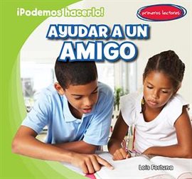 Cover image for Ayudar a un amigo (Helping a Friend)