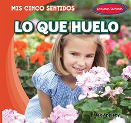 Imagen de portada para Lo que huelo (What I Smell)