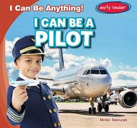 Imagen de portada para I Can Be a Pilot
