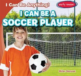Cover image for I Can Be a Soccer Player