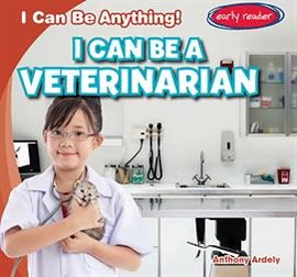 Cover image for I Can Be a Veterinarian