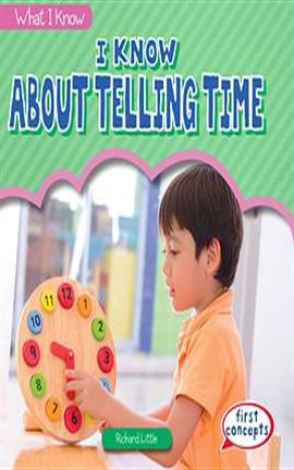 Cover image for I Know About Telling Time