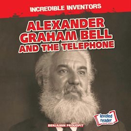 Cover image for Alexander Graham Bell and the Telephone