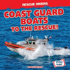Cover image for Coast Guard Boats to the Rescue!