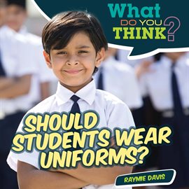 Cover image for Should Students Wear Uniforms?