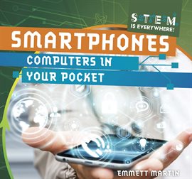 Cover image for Smartphones: Computers in Your Pocket
