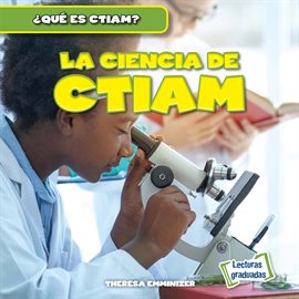 Cover image for La ciencia de CTIAM (The Science in STEAM)