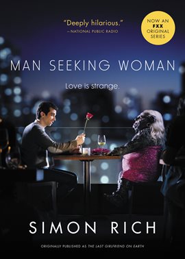 Imagen de portada para Man Seeking Woman (originally published as The Last Girlfriend on Earth)