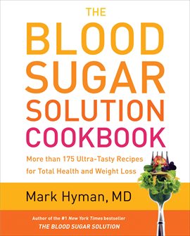 Cover image for The Blood Sugar Solution Cookbook