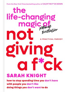 Cover image for The Life-Changing Magic of Not Giving a F**k