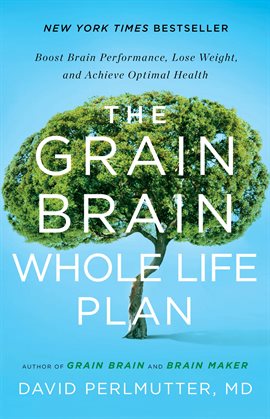 Cover image for The Grain Brain Whole Life Plan