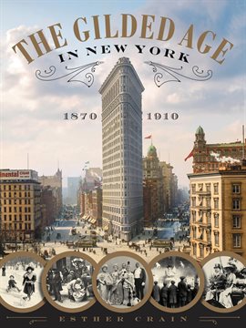 Cover image for The Gilded Age in New York, 1870-1910