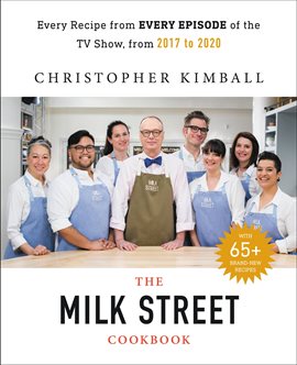 Cover image for The Complete Milk Street TV Show Cookbook (2017-2019)