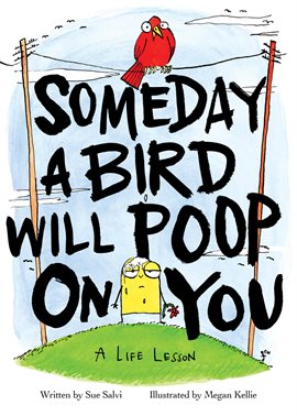 Cover image for Someday a Bird Will Poop on You