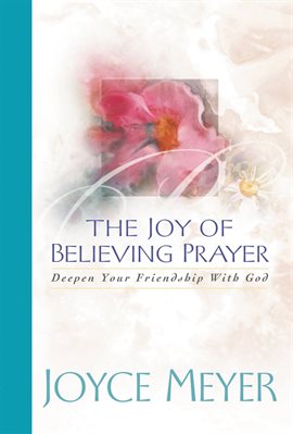 Imagen de portada para The Joy of Believing in Prayer