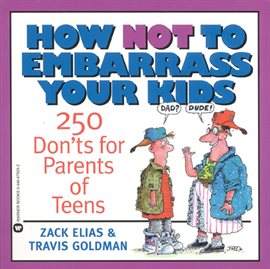Cover image for How Not to Embarrass Your Kids