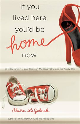 Cover image for If You Lived Here, You'd Be Home Now