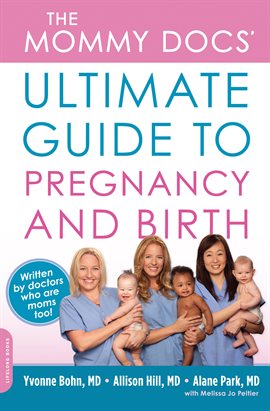 Imagen de portada para The Mommy Docs' Ultimate Guide to Pregnancy and Birth