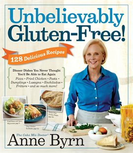 Cover image for Unbelievably Gluten-Free