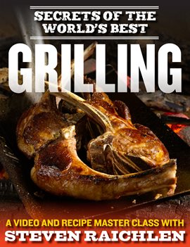 Cover image for Secrets of the World's Best Grilling