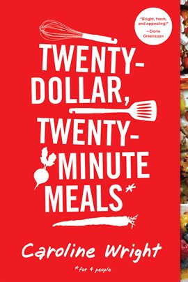 Imagen de portada para Twenty-Dollar, Twenty-Minute Meals*