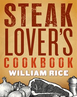 Cover image for Steak Lover's Cookbook