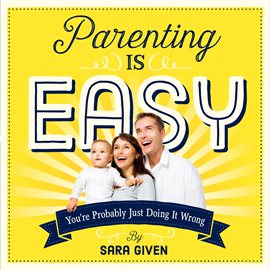 Cover image for Parenting Is Easy
