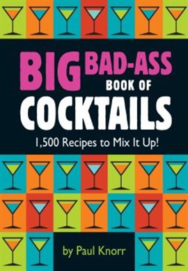 Cover image for Big Bad-Ass Book of Cocktails