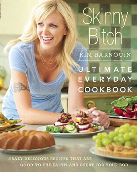Cover image for Skinny Bitch: Ultimate Everyday Cookbook