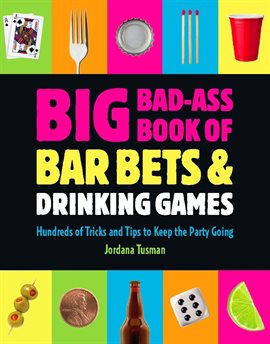 Imagen de portada para Big Bad-Ass Book of Bar Bets and Drinking Games