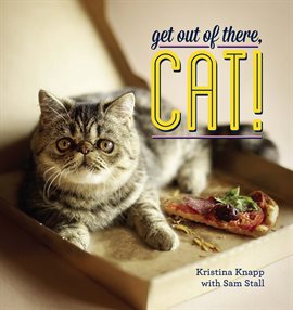 Imagen de portada para Get Out of There, Cat!