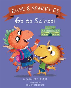 Imagen de portada para Roar and Sparkles Go to School