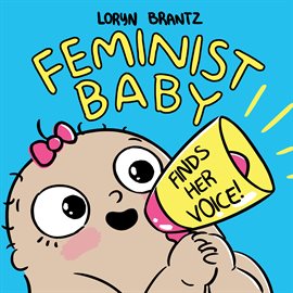 Cover image for Feminist Baby Finds Her Voice!