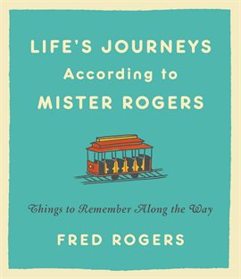 Cover image for Life's Journeys According to Mister Rogers