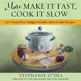Imagen de portada para More Make It Fast, Cook It Slow