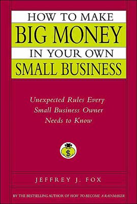 Imagen de portada para How to Make Big Money in Your Own Small Business