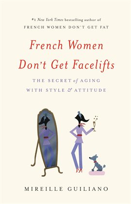 Cover image for French Women Don't Get Facelifts