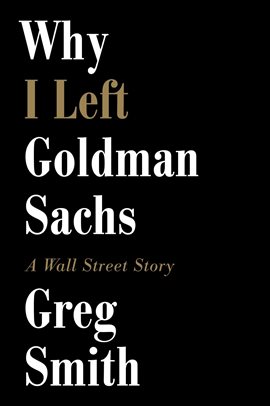 Cover image for Why I Left Goldman Sachs