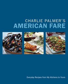 Imagen de portada para Charlie Palmer's American Fare