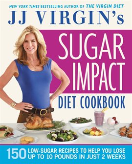 Cover image for JJ Virgin's Sugar Impact Diet Cookbook