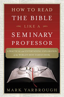 Imagen de portada para How to Read the Bible Like a Seminary Professor